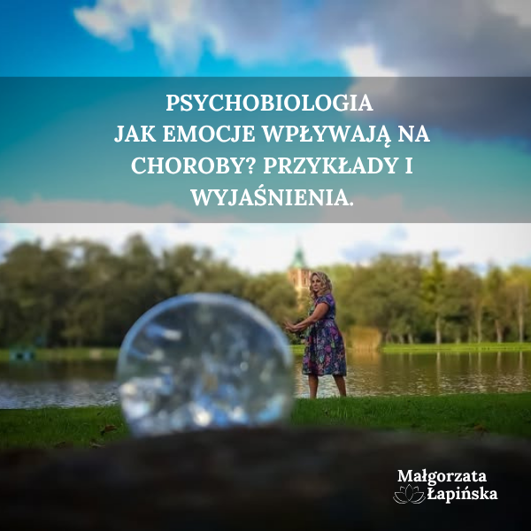 Psychobiologia – połączenie emocji i chorób.